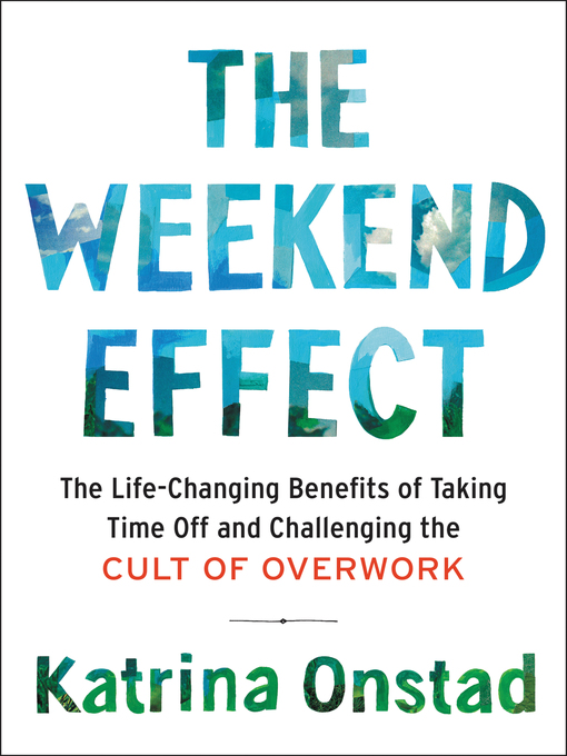 Title details for The Weekend Effect by Katrina Onstad - Available